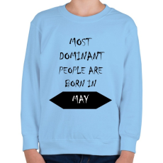 PRINTFASHION A legdominánsabb emberek májusban születnek - Gyerek pulóver - Világoskék