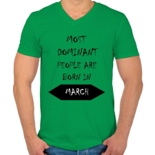 PRINTFASHION A legdominánsabb emberek márciusban születnek - Férfi V-nyakú póló - Zöld férfi póló