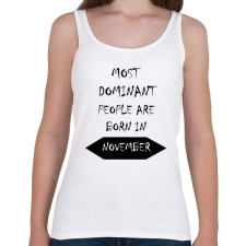 PRINTFASHION A legdominánsabb emberek novemberben születnek - Női atléta - Fehér női trikó