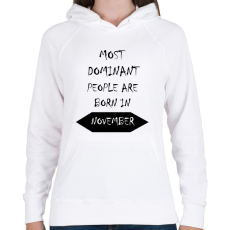 PRINTFASHION A legdominánsabb emberek novemberben születnek - Női kapucnis pulóver - Fehér