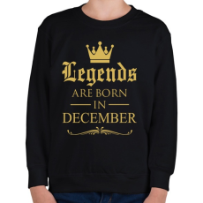 PRINTFASHION A legendák decemberben születnek - Gyerek pulóver - Fekete