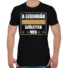 PRINTFASHION A legendák decemberben születtek meg - Férfi póló - Fekete férfi póló