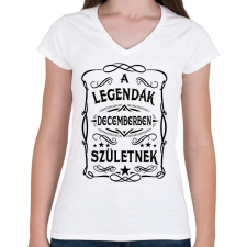 PRINTFASHION A legendák decemberben születtek - Női V-nyakú póló - Fehér női póló