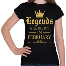 PRINTFASHION A legendák Februárban születnek - Női póló - Fekete