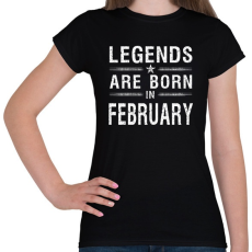 PRINTFASHION A legendák februárban születtek - Női póló - Fekete