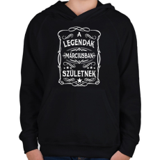 PRINTFASHION A legendák márciusban születtek - Gyerek kapucnis pulóver - Fekete