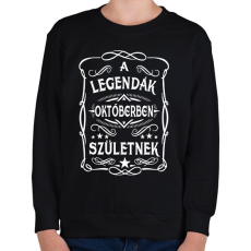 PRINTFASHION A legendák októberben születtek - Gyerek pulóver - Fekete