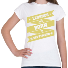 PRINTFASHION A legendák szeptemberben születnek - Női póló - Fehér női póló