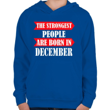 PRINTFASHION A legerősebb emberek decemberben születnek - Gyerek kapucnis pulóver - Királykék gyerek pulóver, kardigán