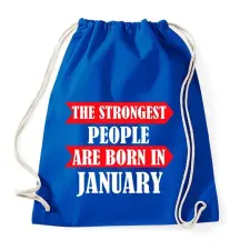 PRINTFASHION A legerősebb emberek januárban születnek - Sportzsák, Tornazsák - Bright royal tornazsák
