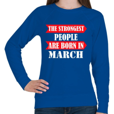 PRINTFASHION A legerősebb emberek márciusban születnek - Női pulóver - Királykék női pulóver, kardigán