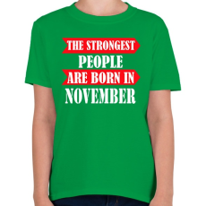 PRINTFASHION A legerősebb emberek novemberben születnek - Gyerek póló - Zöld