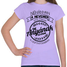 PRINTFASHION A legfontosabbak anyának hívnak - Női póló - Viola női póló