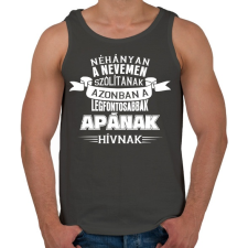 PRINTFASHION A legfontosabbak Apának hívnak! - Férfi atléta - Sötétszürke atléta, trikó