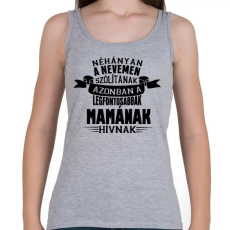 PRINTFASHION A legfontosabbak Mamának hívnak! - Női atléta - Sport szürke