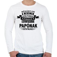 PRINTFASHION A legfontosabbak papónak hívnak - Férfi hosszú ujjú póló - Fehér