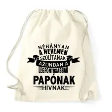 PRINTFASHION A legfontosabbak papónak hívnak - Sportzsák, Tornazsák - Natúr tornazsák