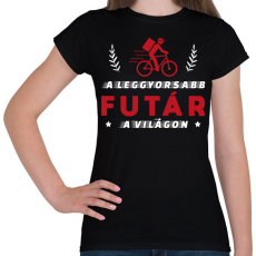 PRINTFASHION A leggyorsabb futár - Női póló - Fekete