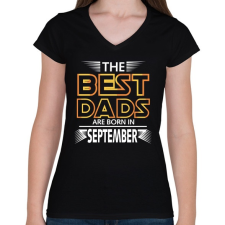 PRINTFASHION A legjobb apák szeptemberben születnek - Női V-nyakú póló - Fekete női póló