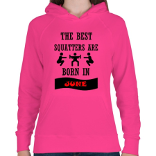 PRINTFASHION A legjobb guggolók júniusban születnek - Női kapucnis pulóver - Fukszia női pulóver, kardigán