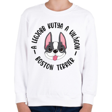 PRINTFASHION A legjobb kutya a világon - Boston terrier - Gyerek pulóver - Fehér