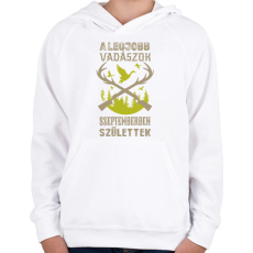 PRINTFASHION A legjobb vadászok szeptemberben születtek - Gyerek kapucnis pulóver - Fehér