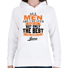 PRINTFASHION A legjobbak Júniusban születtek! - Női kapucnis pulóver - Fehér