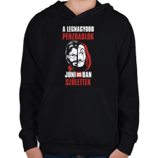 PRINTFASHION A legnagyobb pénzrablók júniusban születtek - Gyerek kapucnis pulóver - Fekete gyerek pulóver, kardigán