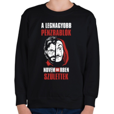 PRINTFASHION A legnagyobb pénzrablók novemberben születtek - Gyerek pulóver - Fekete
