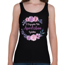 PRINTFASHION A legszebb nők áprilisban születtek - Női atléta - Fekete női trikó