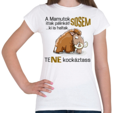 PRINTFASHION a mamutok sosem - Női póló - Fehér női póló