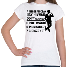 PRINTFASHION A melóban úgy hívnak 007-es ügynök - Női póló - Fehér