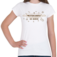 PRINTFASHION A mestercukrász kis segédje - Női póló - Fehér