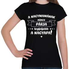 PRINTFASHION A nagymamának nincs párja - Fehér - Női póló - Fekete