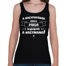 PRINTFASHION A nagypapának nincs párja - Fehér - Női atléta - Fekete női trikó