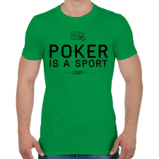 PRINTFASHION A pókerezés egy sport - Férfi póló - Zöld férfi póló