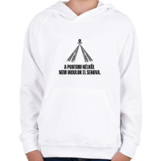 PRINTFASHION A Puntom nélkül nem indulok el sehova - Gyerek kapucnis pulóver - Fehér