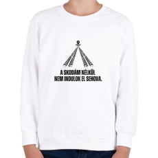 PRINTFASHION A Skodám nélkül nem indulok el sehova - Gyerek pulóver - Fehér