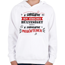 PRINTFASHION A sorozatok megértenek - Gyerek kapucnis pulóver - Fehér gyerek pulóver, kardigán