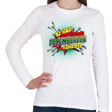 PRINTFASHION A szuperhősök decemberben születtek - Női hosszú ujjú póló - Fehér