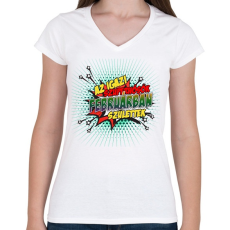 PRINTFASHION A szuperhősök februárban születtek - Női V-nyakú póló - Fehér