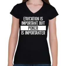PRINTFASHION A tanulás fontos, de a póker fontosabb! - Női V-nyakú póló - Fekete női póló