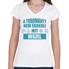 PRINTFASHION A tudomány nem érdekli - Női V-nyakú póló - Fehér