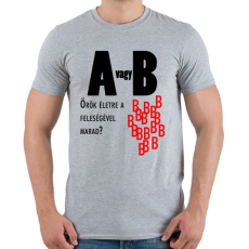 PRINTFASHION A vagy B - Férfi póló - Sport szürke