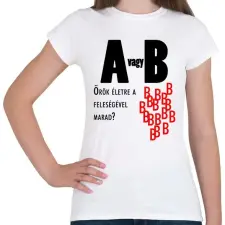 PRINTFASHION A vagy B - Női póló - Fehér női póló