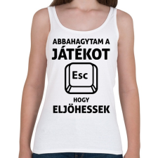 PRINTFASHION Abbahagytam a játékot, hogy eljöhessek - Női atléta - Fehér női trikó