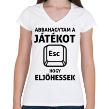 PRINTFASHION Abbahagytam a játékot, hogy eljöhessek - Női V-nyakú póló - Fehér női póló