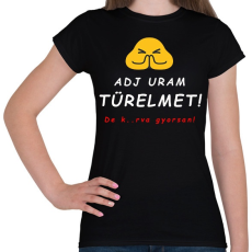 PRINTFASHION adj uram türelmet - Női póló - Fekete