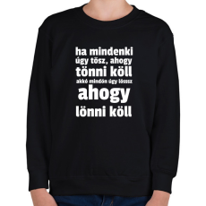 PRINTFASHION ahogy lönni köll... - Gyerek pulóver - Fekete
