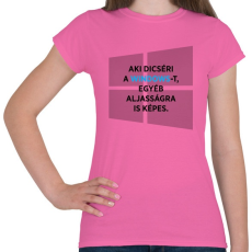 PRINTFASHION Aki dicséri a Windows-t - Női póló - Rózsaszín